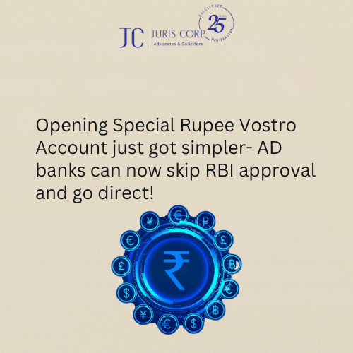 Opening Special Rupee Vostro Account just got simpler- AD banks can now skip RBI approval and go direct!