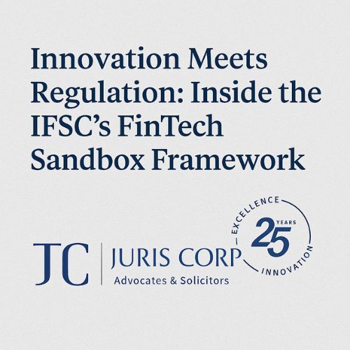 Innovation Meets Regulation: Inside the IFSC’s FinTech Sandbox Framework