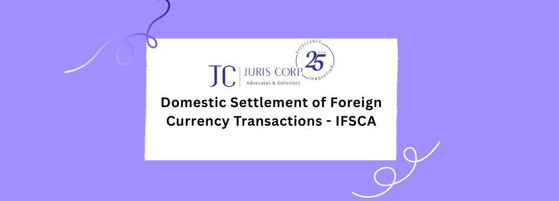 Domestic Settlement of Foreign Currency Transactions - IFSCA