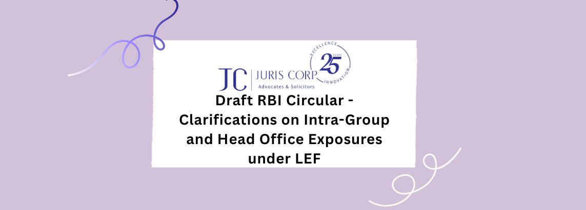 Draft RBI Circular - Clarifications on Intra-Group and Head Office Exposures under LEF