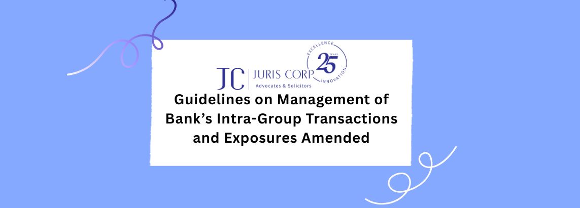 Guidelines on Management of Bank’s Intra-Group Transactions and Exposures Amended