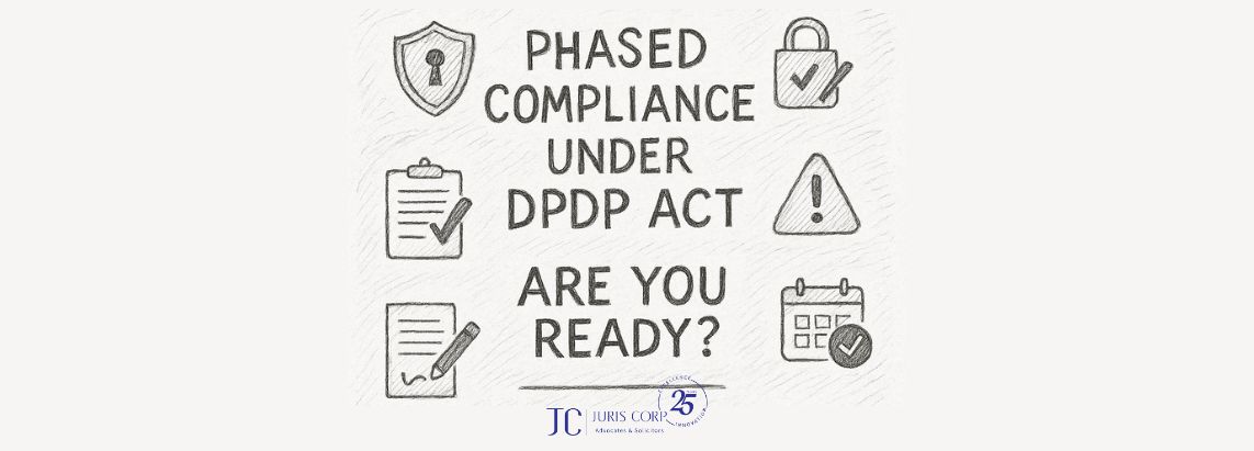 Phased Compliance Under DPDP Act - Are You Ready?