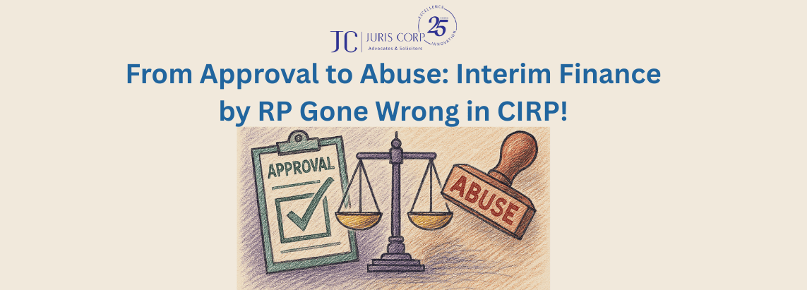 From Approval to Abuse Interim Finance by RP Gone Wrong in CIRP!