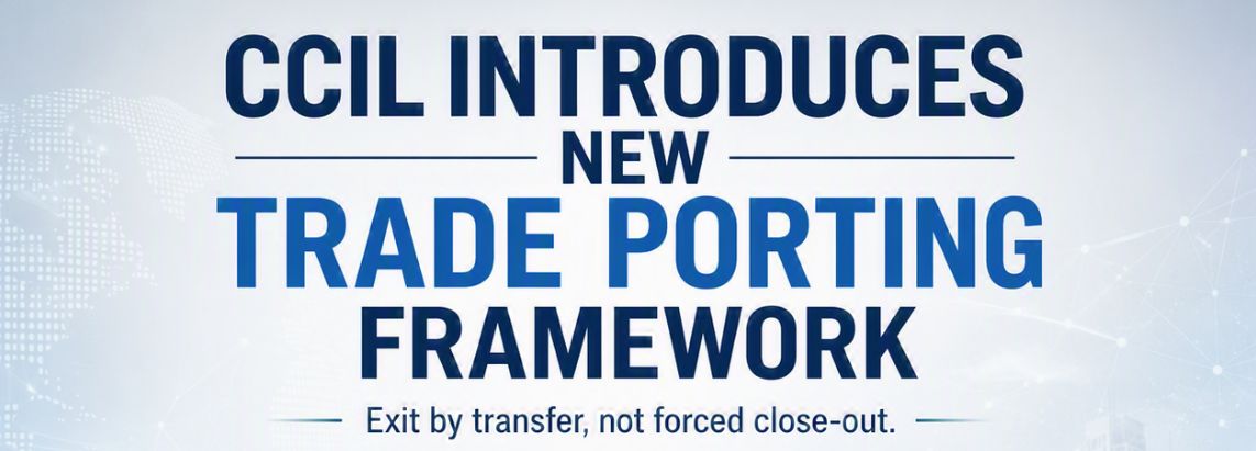 From close-outs to transfers CCIL’s New Porting Framework