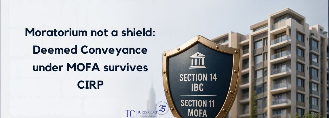 Moratorium not a shield Deemed Conveyance under MOFA survives CIRP