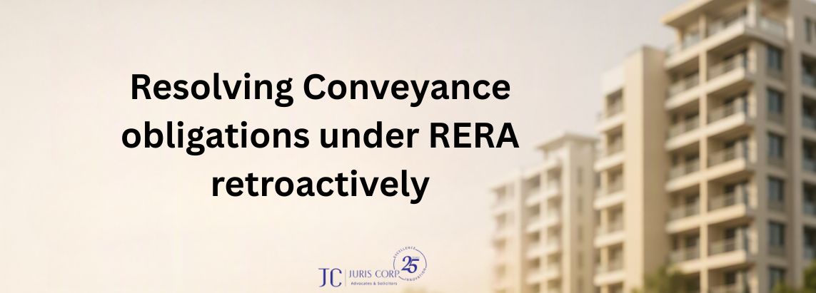 Resolving Conveyance obligations under RERA retroactively