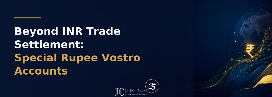 Beyond INR Trade Settlement: Special Rupee Vostro Accounts
