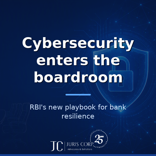 Cybersecurity enters the boardroom RBI’s new playbook for bank resilience