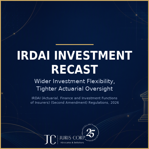 IRDAI Investment Recast: Wider Investment Flexibility, Tighter Actuarial Oversight