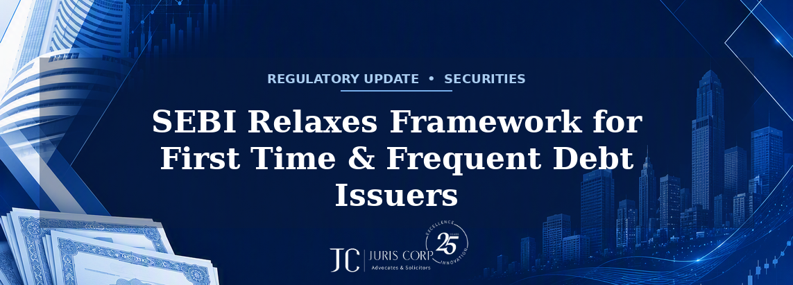 SEBI relaxes framework for First Time Debt Issuers and Frequent Debt Issuers