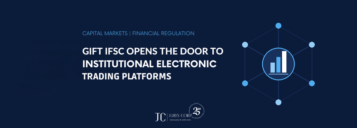 GIFT IFSC Opens the Door to Institutional Electronic Trading Platforms