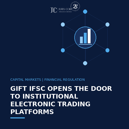 GIFT IFSC Opens the Door to Institutional Electronic Trading Platforms