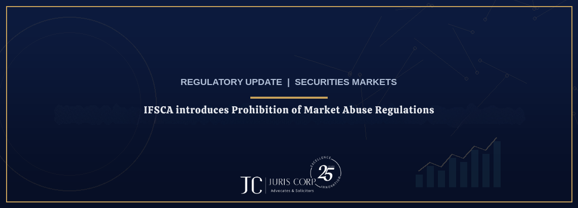 IFSCA introduces Prohibition of Market Abuse Regulations