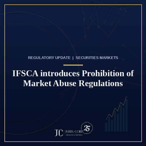IFSCA introduces Prohibition of Market Abuse Regulations