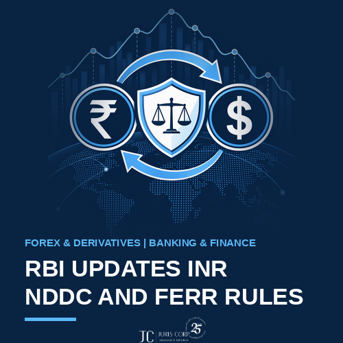 RBI Updates INR NDDC and FERR Rules