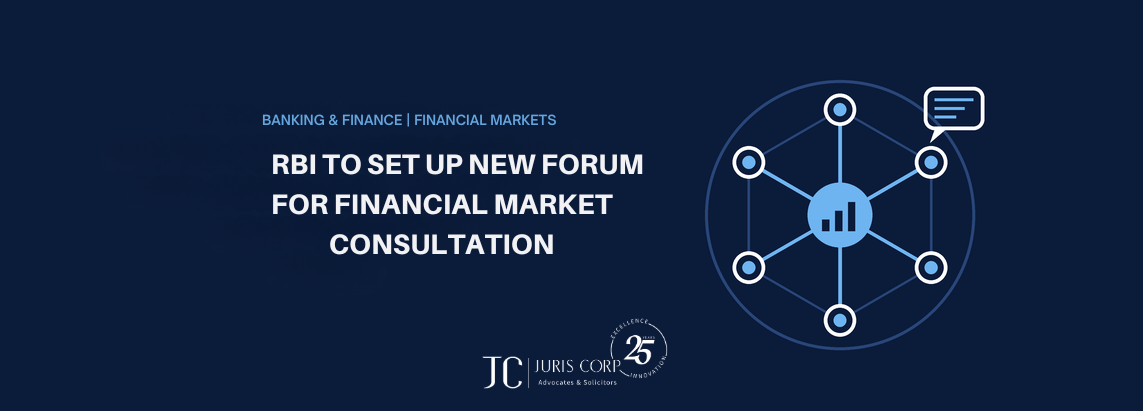 RBI to Set Up New Forum for Financial Market Consultation